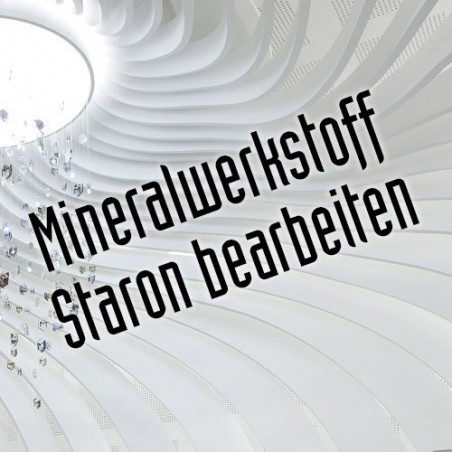 Staron Mineralwerkstoff bearbeiten