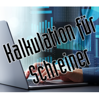 Kalkulation für Schreiner